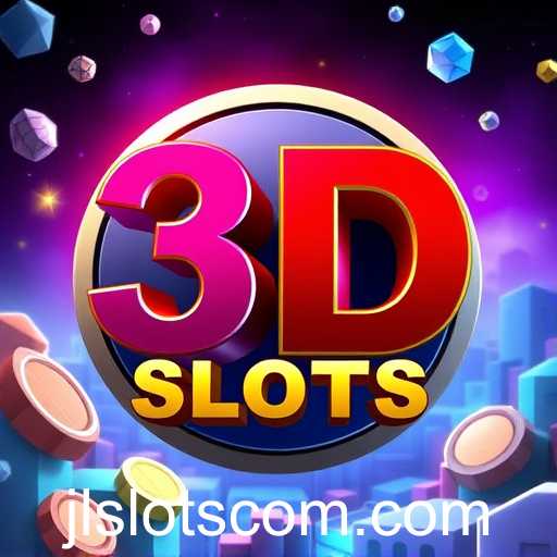Exploring the World of 3D Slots on JLSLOTS